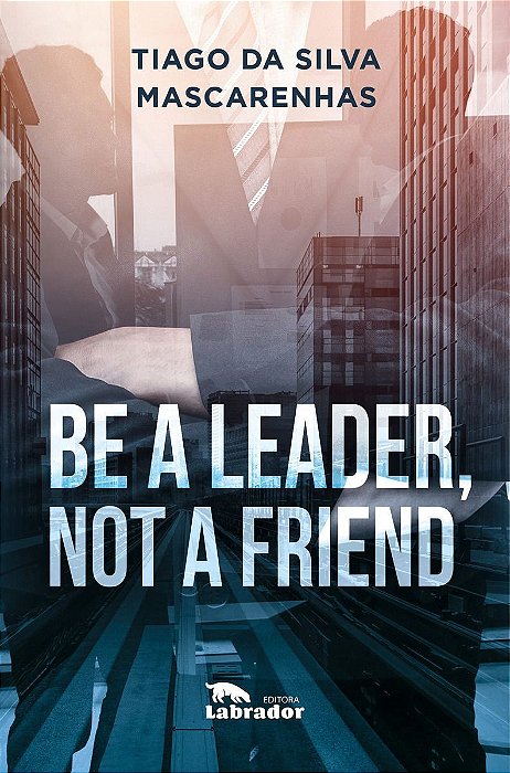 Be a Leader, Not a Friend
