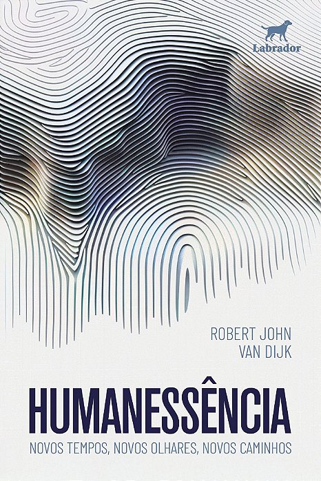 Humanessência - Novos Tempos, Novos Olhares, Novos Caminhos