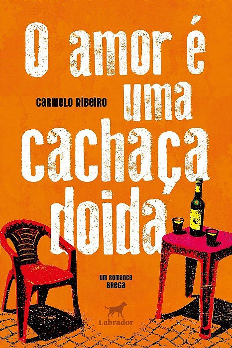 O Amor é Uma Cachaça Doida