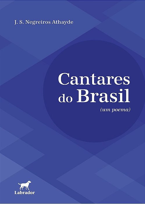 Cantares do Brasil - (Um Poema)
