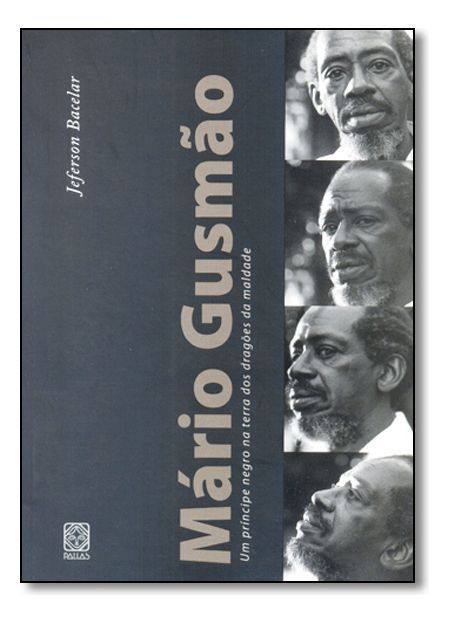 Mario Gusmao: Um Principe Negro Na Terra Dos Dragões Da Maldade