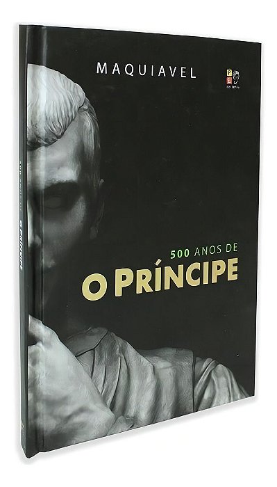Príncipe Maquiavel - 500 Anos (Capa Dura), O