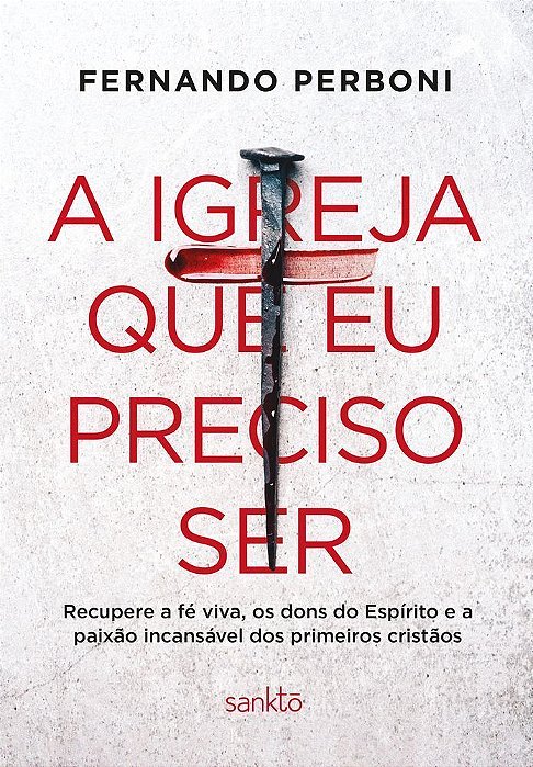 A Igreja Que Eu Preciso Ser