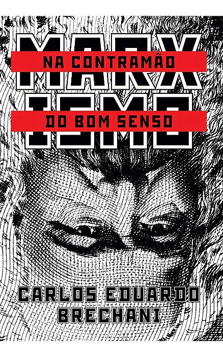 Marxismo - Na Contramão do Bom Senso