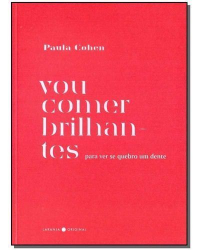 Vou Comer Brilhantes Para Ver Se Quebro Um Dente