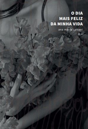 O Dia Mais Feliz Da Minha Vida