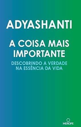 A Coisa Mais Importante