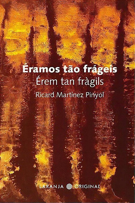 Éramos Tão Frágeis