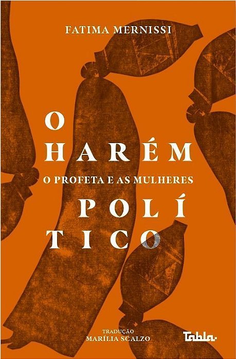 O Harém Político: O Profeta E As Mulheres