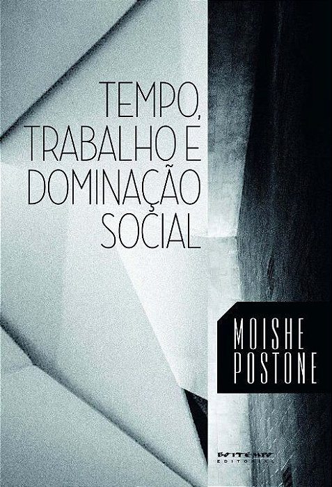 Tempo, trabalho e dominação social
