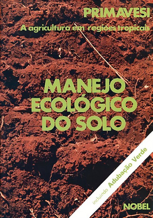 Manejo Ecológico Do Solo : a Agricultura Em Regiões Tropicais