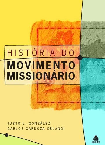 HISTORIA DO MOVIMENTO MISSIONARIO