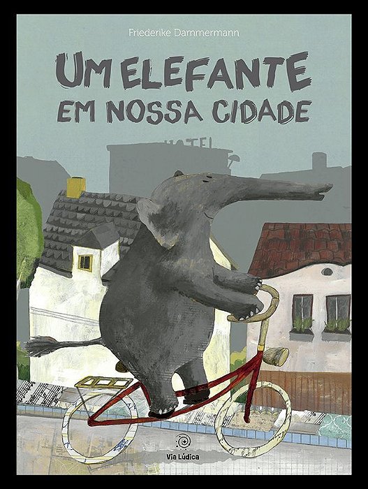 Um Elefante Em Nossa Cidade