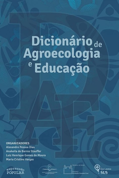 Dicionario De Agroecologia E Educacao