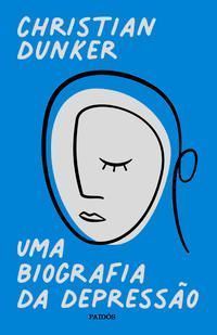Uma Biografia da Depressão