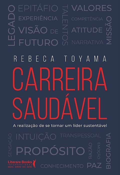 Carreira Saudável - A Realização de Se Tornar Um Líder Sustentável