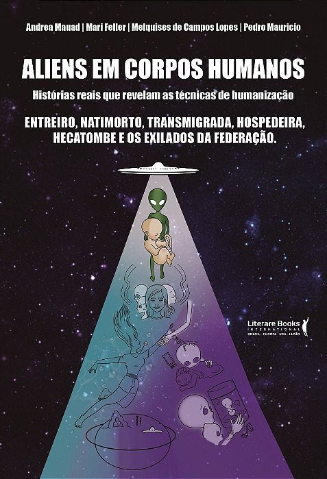 Aliens Em Corpos Humanos - Histórias Reais Que Revelam As Técnicas De Humanização