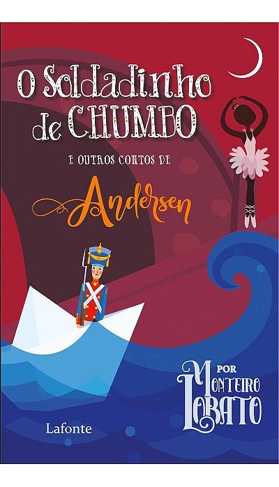 O Soldadinho De Chumbo: E Outros Contos De Andersen