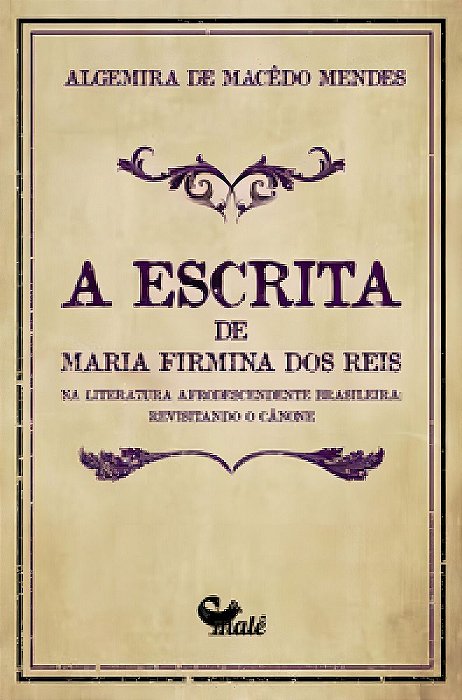A Escrita de Maria Firmina dos Reis na Literatura Afrodescendente Brasileira