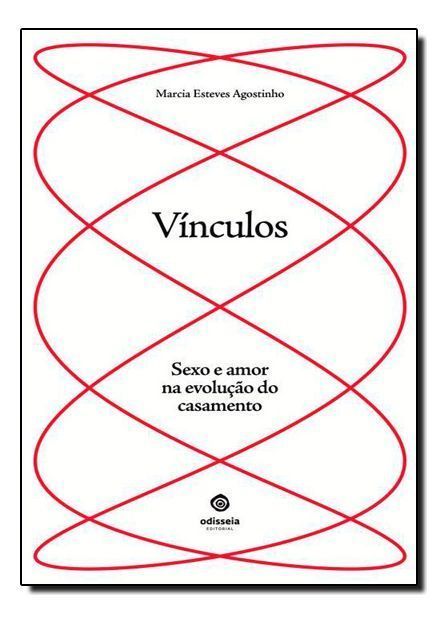 Vínculos: Sexo e Amor na Evolução do Casamento