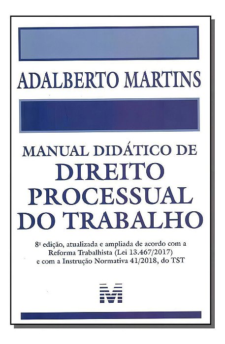 Manual Didático de Direito Processual do Trabalho - 08Ed/19