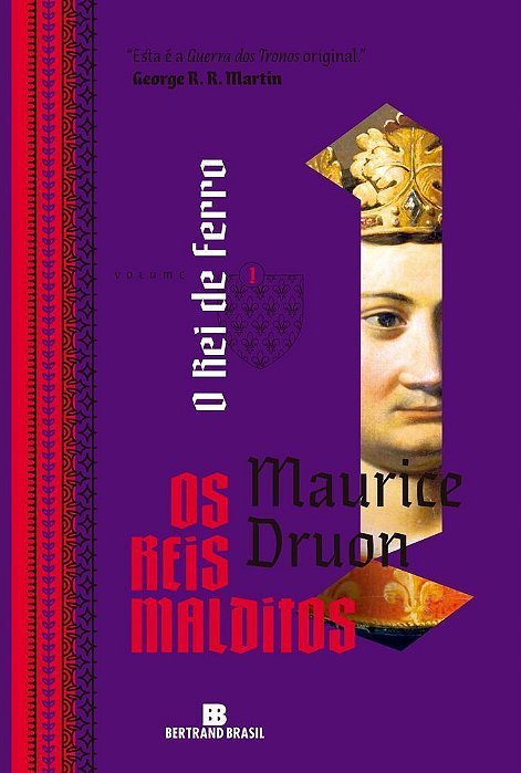 Os Reis Malditos - Vol. 01 - O Rei de Ferro