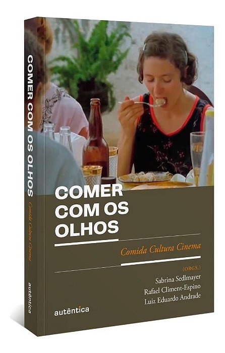 Comer Com os Olhos - Comida Cultura Cinema
