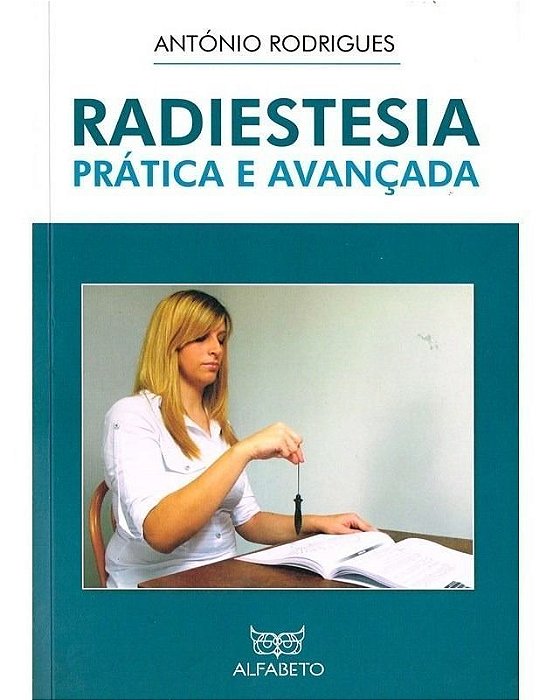 RADIESTESIA PRÁTICA E AVANÇADA