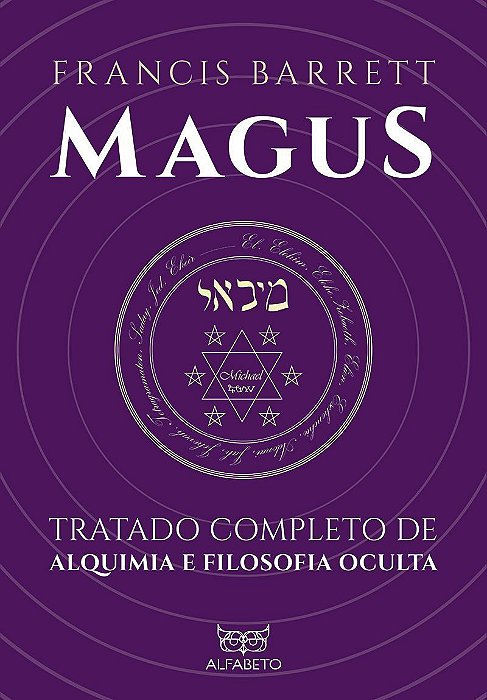 Magus - Tratado Completo de Alquimia e Filosofia Oculta