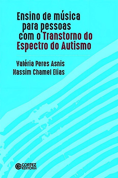 Ensino De Música Para As Pessoas Com o Transtorno Do Espectro Do Autismo