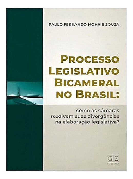 Processo Legislativo Bicameral no Brasil - 01Ed/24