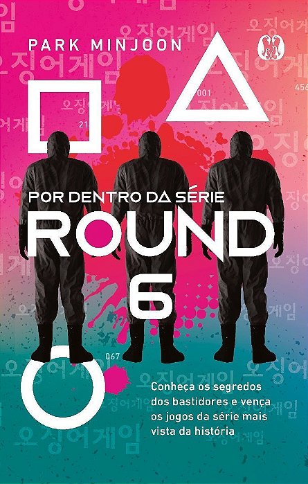 Round 6 - Por Dentro Da Série - Conheça Os Segredos Dos Bastidores e Vença Os Jogos Da Série Mais Vi