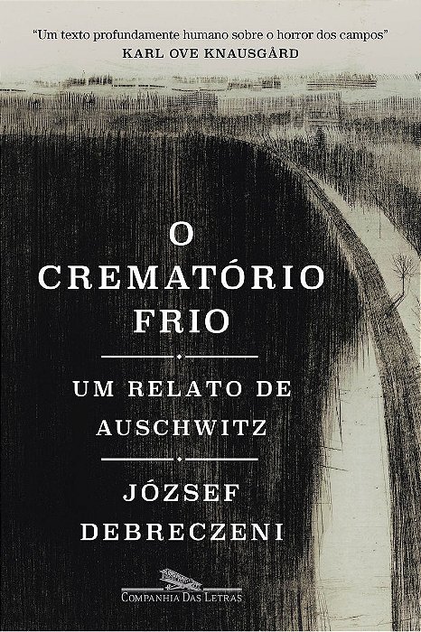 O Crematório Frio - Um Relato de Auschwitz