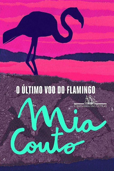 o Último Voo Do Flamingo