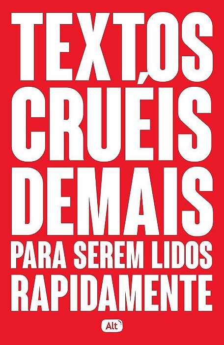 Textos Cruéis Demais  Para Serem Lidos Rapidamente