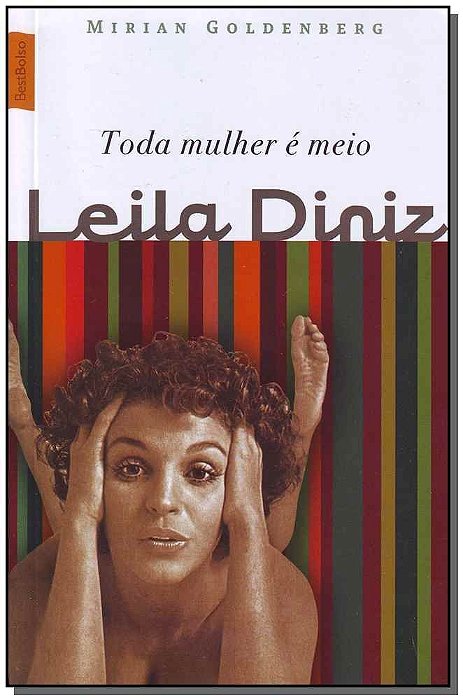 Toda Mulher é Meio Leila Diniz (Edição De Bolso)