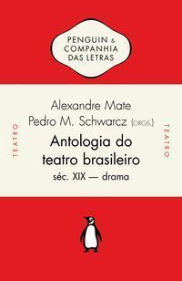 Antologia Do Teatro Brasileiro, Vol. 2 - Séc. Xix – Drama