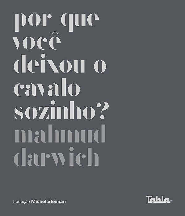 Por Que Você Deixou o Cavalo Sozinho?