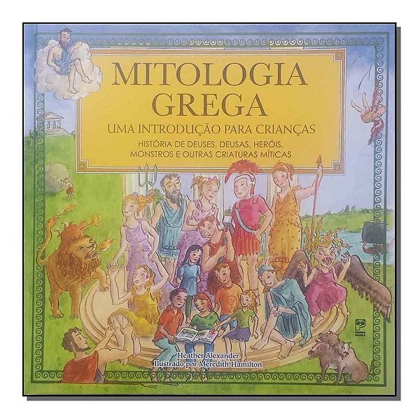 Mitologia Grega - Uma Introdução Para Crianças