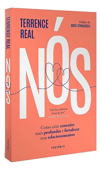 Nós - Como Criar Conexões Mais Profundas e Fortalecer Seus Relacionamentos