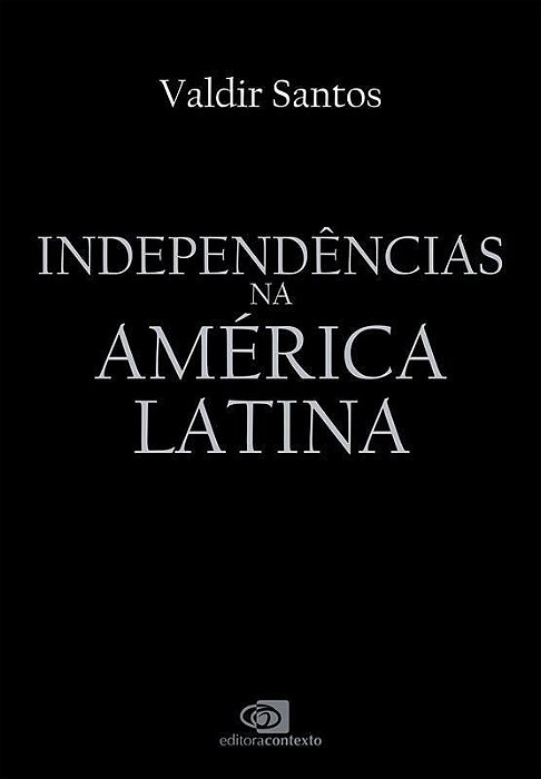 Independências Na América Latina