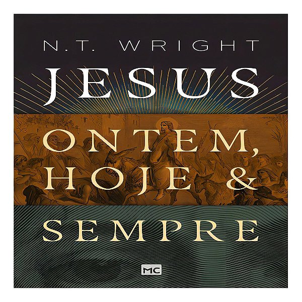 Jesus - Ontem, Hoje e Sempre