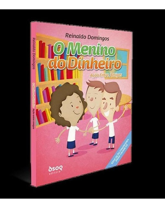 o Menino Do Dinheiro - Ação Entre Amigos (2ª Ed.)