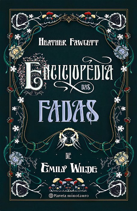 Enciclopédia Das Fadas de Emily Wilde