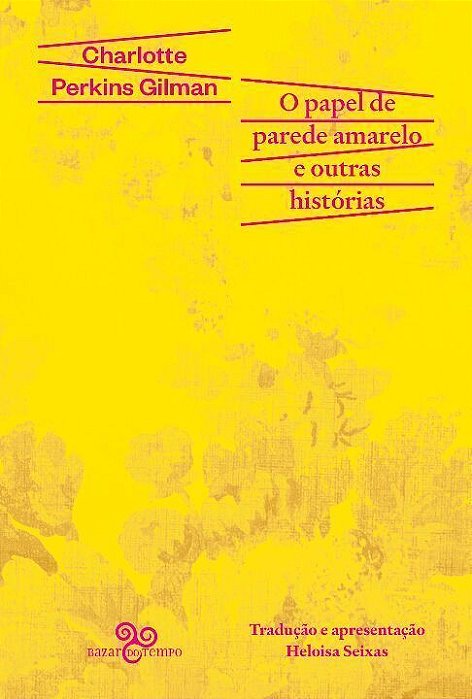 o Papel De Parede Amarelo e Outras Histórias