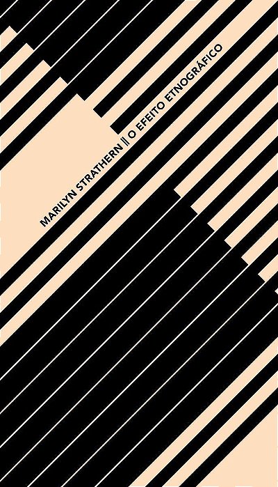 Efeito Etnográfico e Outros Ensaios, O