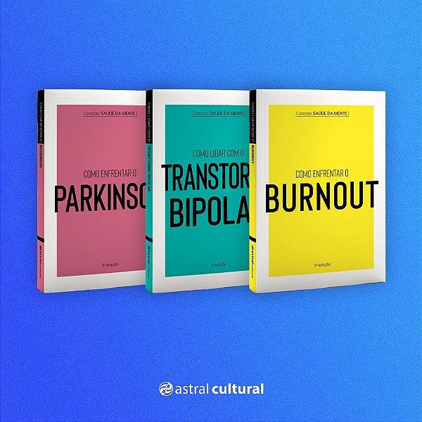 Coleção Saúde da Mente - (Burnout - Parkinson - Transtorno Bipolar)