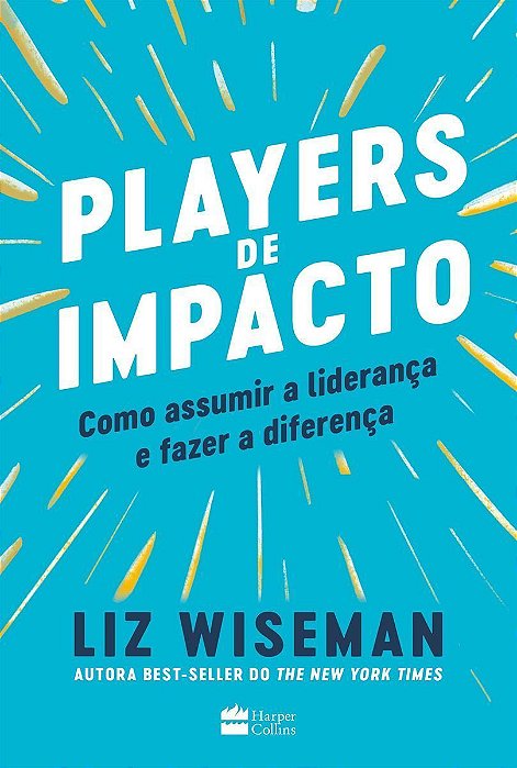 Players De Impacto - Como Assumir a Liderança e Fazer a Diferença
