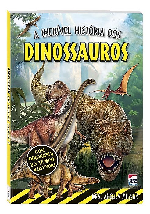A Incrível História Dos Dinossauros
