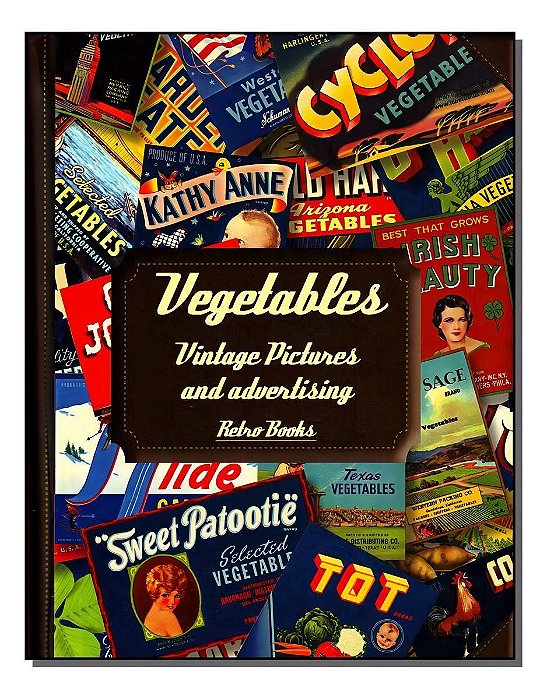Vegetables - Vintage Pictures And Advertising